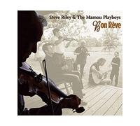 Steve Riley & The Mamou Playboys - Bon Rêve