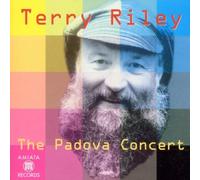 Riley, Terry - The Padova Concert