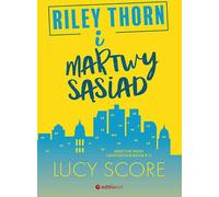 Riley Thorn et un voisin mort - Lucy Score (Buch auf Polnisch)
