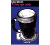 Rilke Au Noir - Suivi De Dernier Appel À Louis Macneice