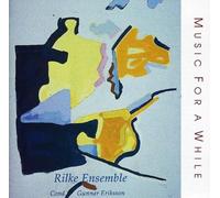 Rilke Ensemble - Music for a While [Import]