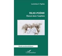 Rilke-poème : Élancé dans l'asphère – L'Harmattan