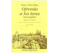 Rilke, R: Ofrenda A Los Lares