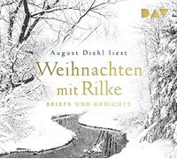 Rilke,Rainer Maria - Weihnachten mit Rilke: Briefe und Gedichte