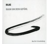 Rilke Raum um dein Gefühl