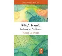 Rilkes Hands by Harold Schweizer Harold Schweizer (Auteur)