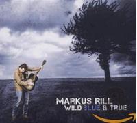 Rill, Markus - Wild Blue & True [Import]