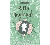 Rilla of Ingleside - Anne of Green Gables 8 -: Floral Edition