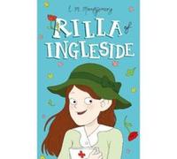 Rilla of Ingleside (Anne of Green Gables: The Complete Collection) - [Version Originale] Inconnu (Auteur)