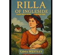 Rilla of Ingleside: Classic Tales in Rhyme