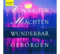 Rilling : Von Guten Mächten Wunderbar Geborgen
