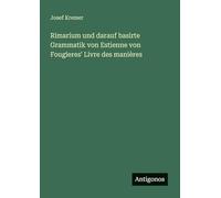Rimarium und darauf basirte Grammatik von Estienne von Fougieres' Livre des manières