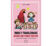 Rimas Y Trabalenguas - Rhymes And Tongue Twisters: Para Aprender Español/ To Learn Spanish