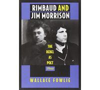 Rimbaud and Jim Morrison: The Rebel As Poet