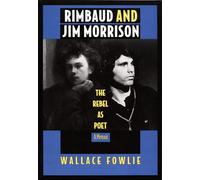 Rimbaud and Jim Morrison: The Rebel As Poet