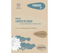 Rimbaud. Cahiers de Douai, 22 poèmes, de « Première soirée » à « Ma Bohème (Fantaisie) ». Parcours : émancipations créatrices Français. 1re - Marie Krebs - Ellipses - broché - Scolaire / Universitaire