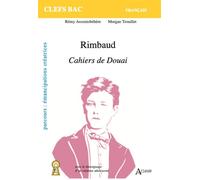 Rimbaud, Cahiers de Douai - Rémy Arcemisbehere - Atlande Eds - broché - Scolaire / Universitaire