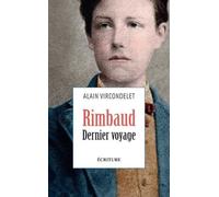 Rimbaud, Dernier Voyage