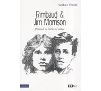 Rimbaud et Jim Morrison: Portrait du poète en rebelle