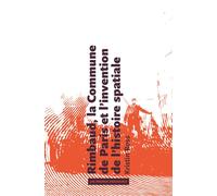 Rimbaud, la Commune de Paris et l'invention de l'histoire spatiale - Kristin Ross - Les Prairies Ordinaires - broché - Essai