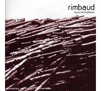 Rimbaud - Le Jour De L'Explosion