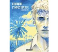 Rimbaud, l'indésirable