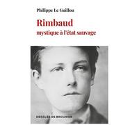 Rimbaud, Mystique À L'état Sauvage