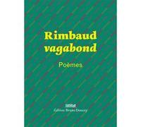 Rimbaud vagabond - Poèmes Ernest Pignon-Ernest (Illustration), Bruno Doucey (Postface), Arthur Rimbaud (Auteur)