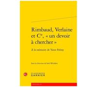 Rimbaud, Verlaine Et Cie, "Un Devoir À Chercher - A La Mémoire De Yann Frémy