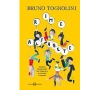 Rime Alfabete. Ventuno Filastrocche Per Imparare A Scrivere Il Mondo