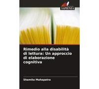 Rimedio Alla Disabilità Di Lettura: Un Approccio Di Elaborazione Cognitiva
