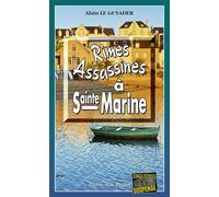 Rimes Assassines à Sainte-Marine - Alain Le Guyader - Alain Bargain Eds - broché - Roman