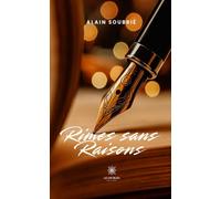Rimes sans raisons - Alain Soubrié - Le Lys Bleu - broché - Poésie