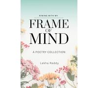Riming with My Frame Of Mind A Poetry Colection