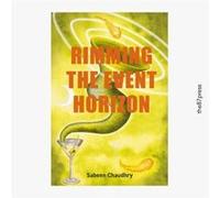 Rimming the Event Horizon by Sabeen Chaudhry Sabeen Chaudhry (Auteur)
