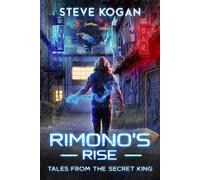 Rimono's Rise: Tales from the Secret King