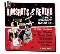 Rimshots & Reverb - The Best In Instrumental Rock & Pop