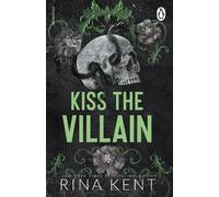 Kiss the Villain: A binge-worthy dark college romance from the New York Times bestselling author