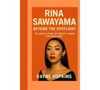 Rina Sawayama: Beyond the Spotlight: The Untold Story of Identity, Music, and Resilience