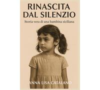 Rinascita dal silenzio: storia vera di una bambina siciliana