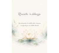 Rinascita in dolcezza: Manuale pratico di mobilità dolce e benessere consapevole per una vitalità ritrovata.