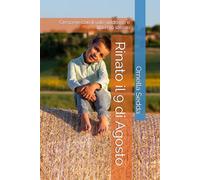 Rinato il 9 di Agosto: Crescere con il sole addosso e liberi lo stesso