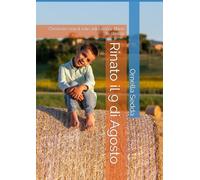 Rinato il 9 di Agosto: Crescere con il sole addosso e liberi lo stesso