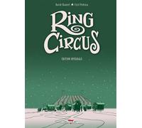 Ring Circus - Intégrale T01 à T04 - David Chauvel - Delcourt - cartonné - Bande dessinée