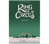 Ring Circus - Intégrale - Tome 1, Les Pantres - Tome 2, Les Innocents - Tome 3, Les Amants - Tome 4, Les Révoltés