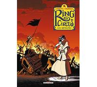 Ring Circus, tome 4 : Les Révoltés