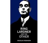 Ring Lardner And The Other
