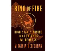 Ring of Fire: High-Stakes Mining in a Lowlands Wilderness