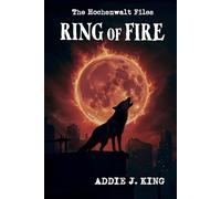 Ring of Fire: The Hochenwalt Files: Book 2