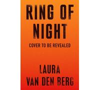 Ring of Night A Novel - Laura van Den Berg - Farrar, straus and giroux - ebook (ePub) - Livre